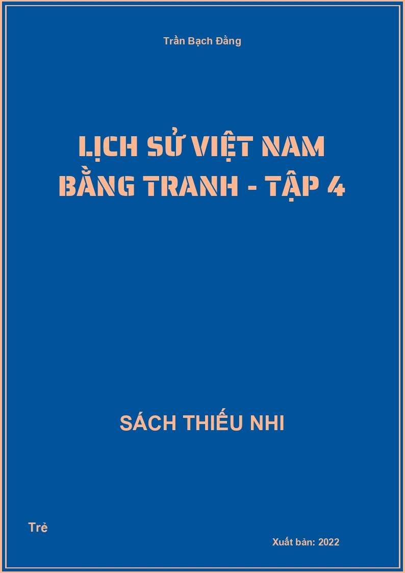 Lịch sử việt nam bằng tranh - Tập 4