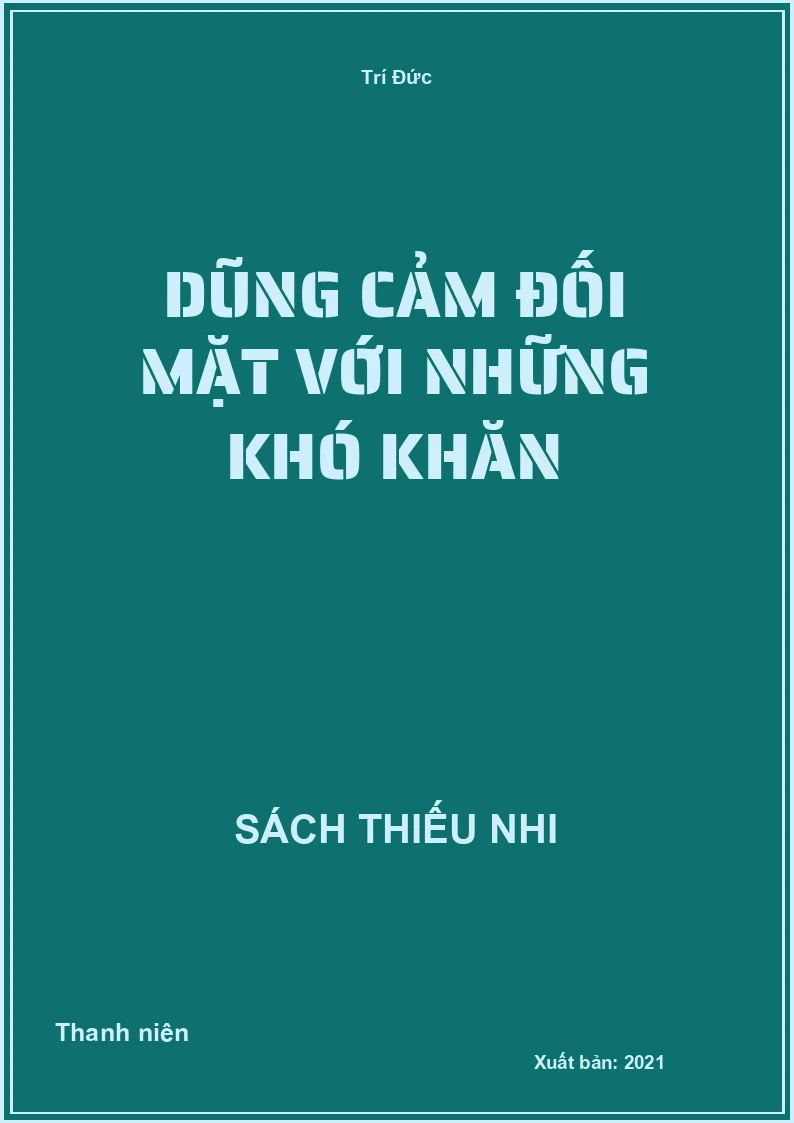 Dũng cảm đối mặt với những khó khăn