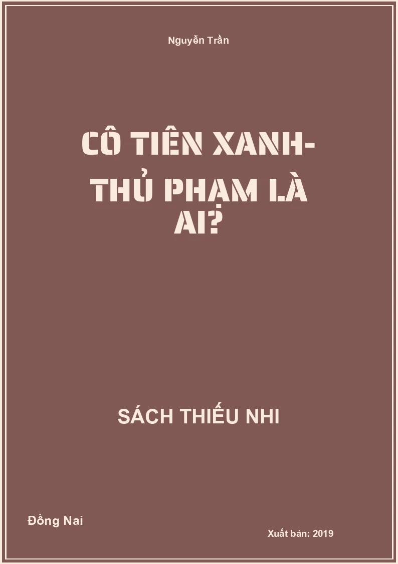 Cô Tiên Xanh- thủ phạm là ai?