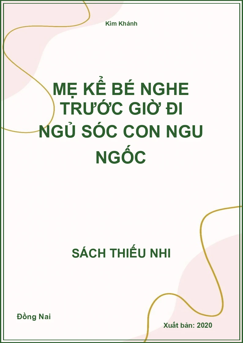 Mẹ Kể Bé Nghe Trước Giờ Đi Ngủ Sóc Con Ngu Ngốc