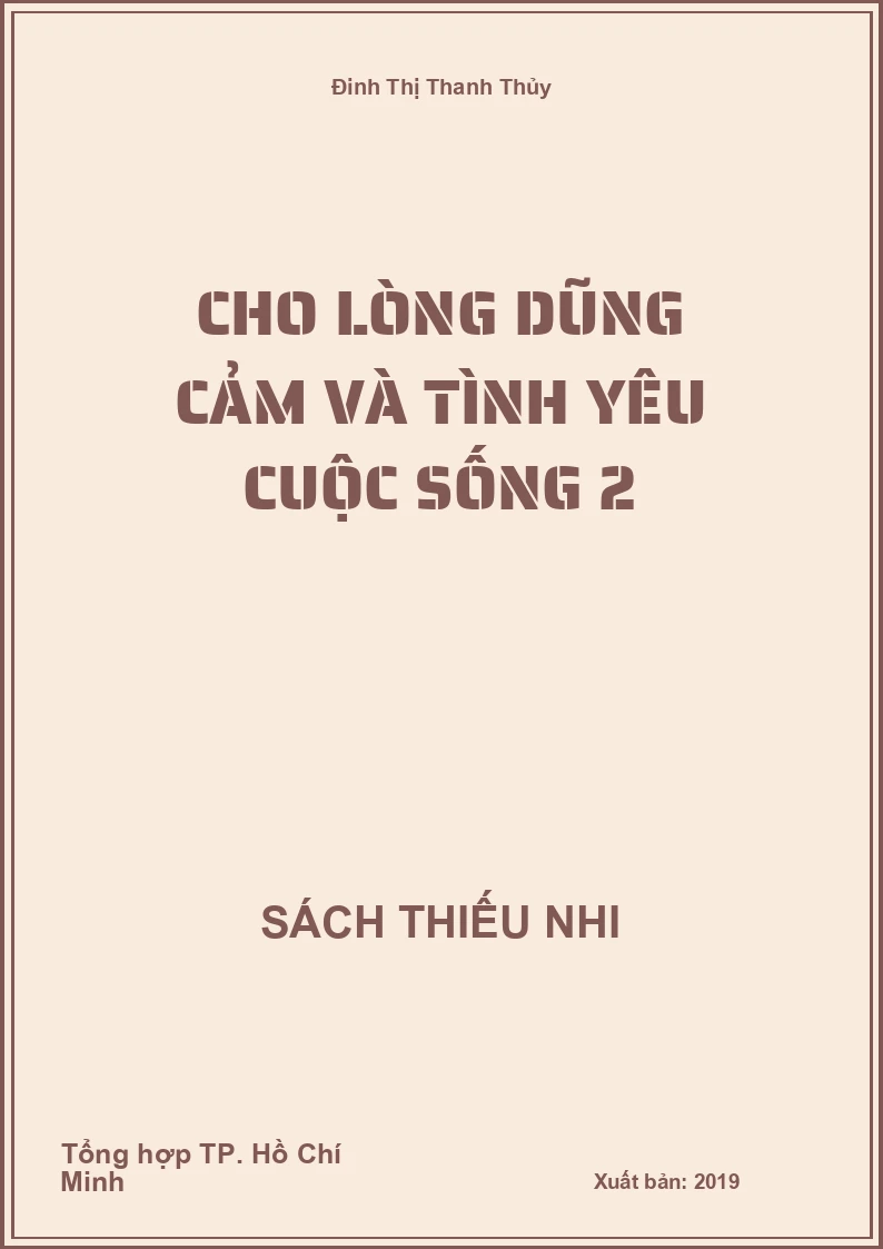 Cho lòng dũng cảm và tình yêu cuộc sống 2