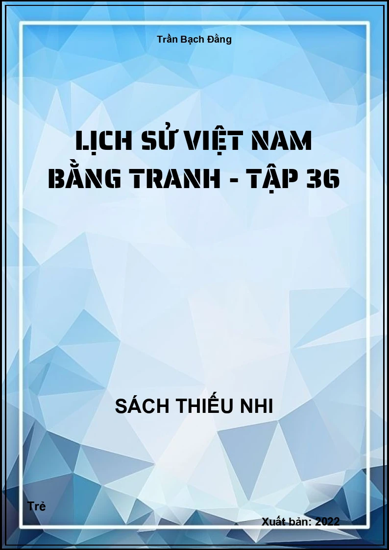 Lịch sử việt nam bằng tranh - Tập 36