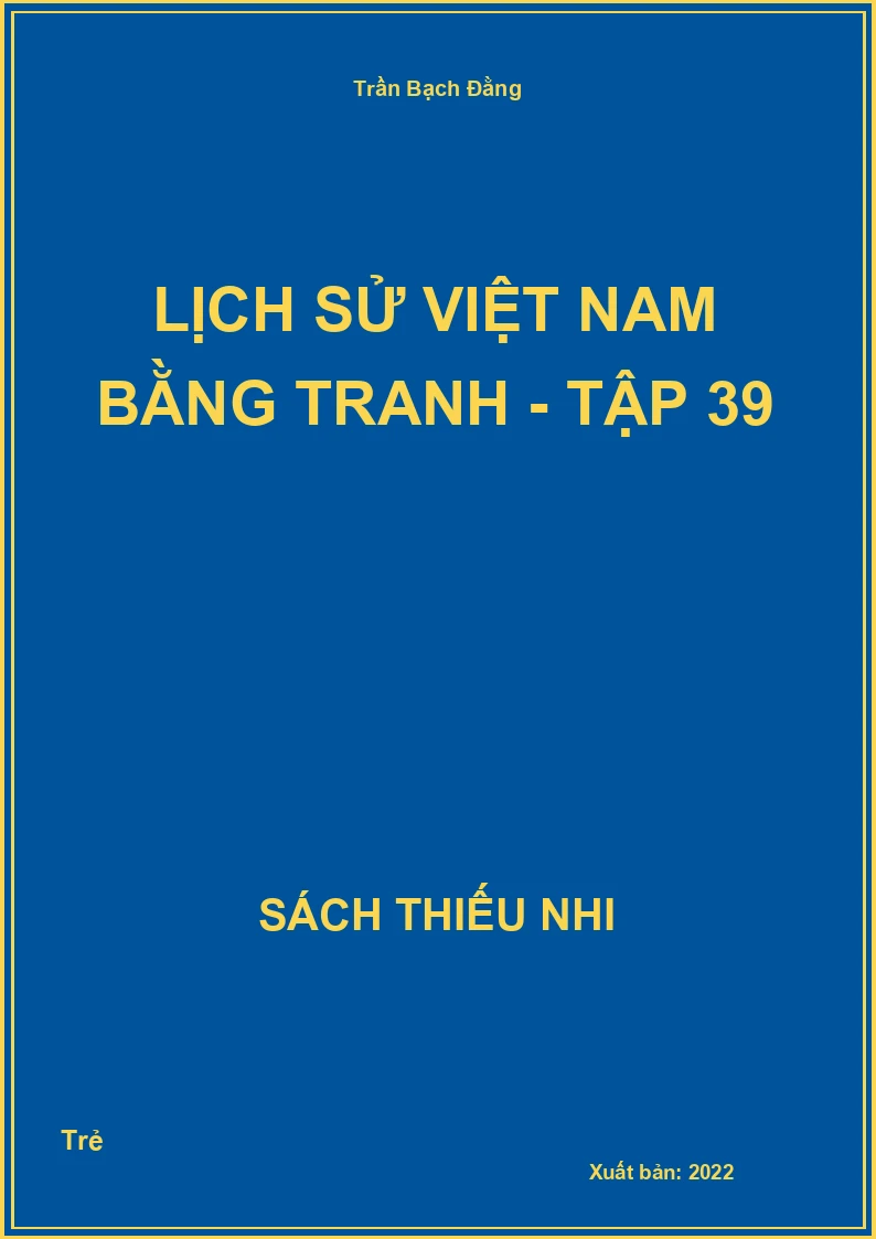 Lịch sử việt nam bằng tranh - Tập 39