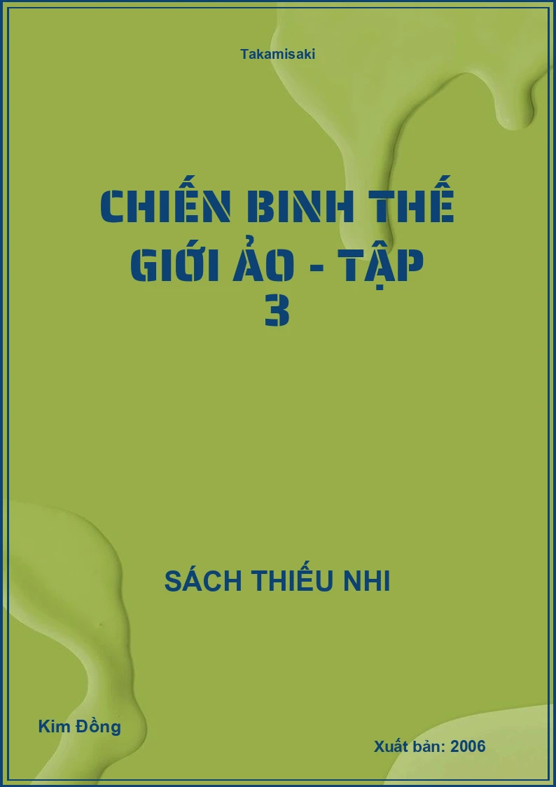 Chiến binh thế giới ảo - Tập 3