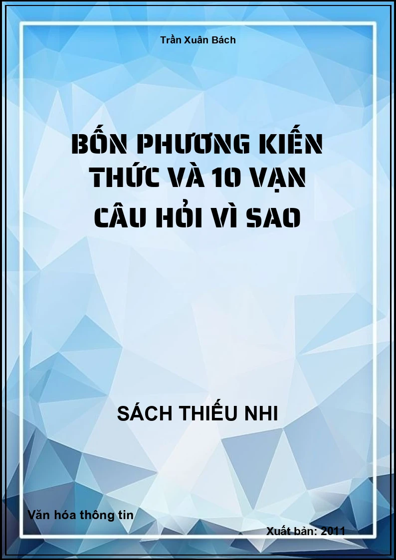 Bốn phương kiến thức và 10 vạn câu hỏi vì sao