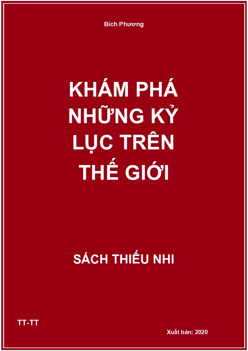 Khám phá những kỷ lục trên thế giới