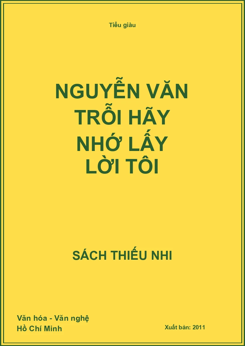 Nguyễn Văn Trỗi hãy nhớ lấy lời tôi