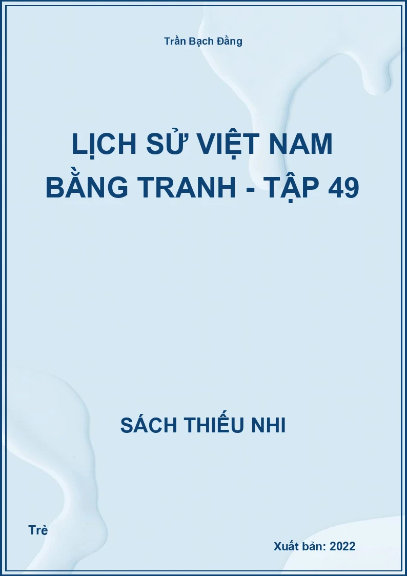 Lịch sử việt nam bằng tranh - Tập 49