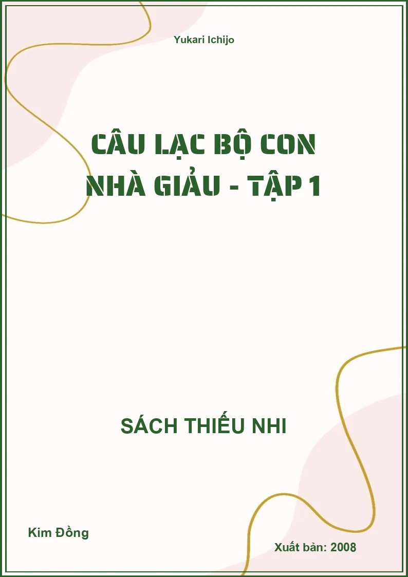 Câu lạc bộ con nhà giảu - Tập 1