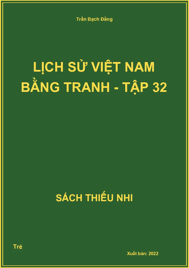 Lịch sử việt nam bằng tranh - Tập 32