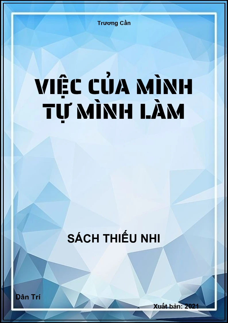 Việc của mình tự mình làm