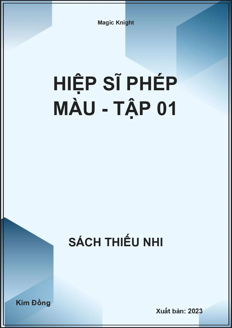 Hiệp sĩ phép màu - Tập 01