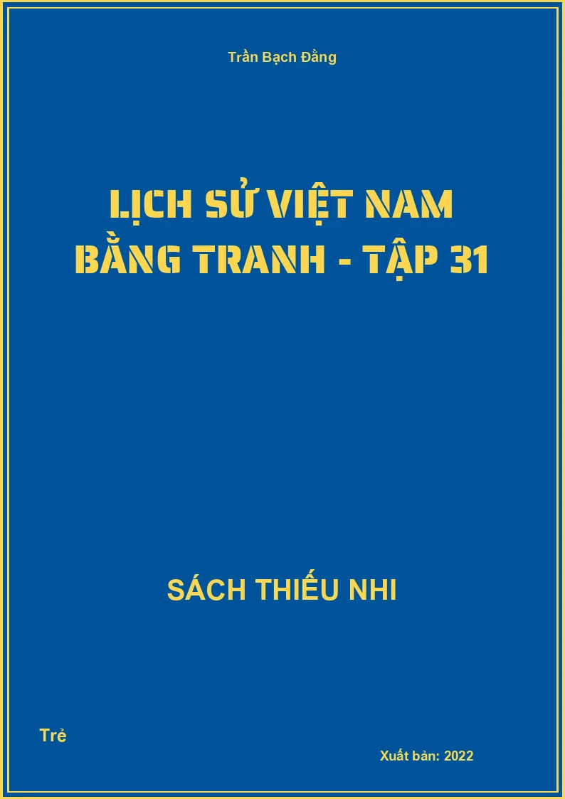 Lịch sử việt nam bằng tranh - Tập 31