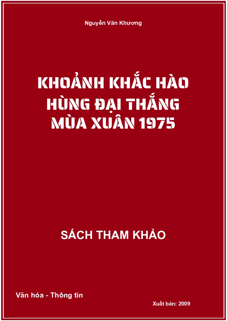 Khoảnh Khắc Hào Hùng Đại Thắng Mùa Xuân 1975