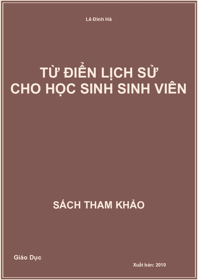 Từ Điển Lịch Sử Cho Học Sinh Sinh Viên