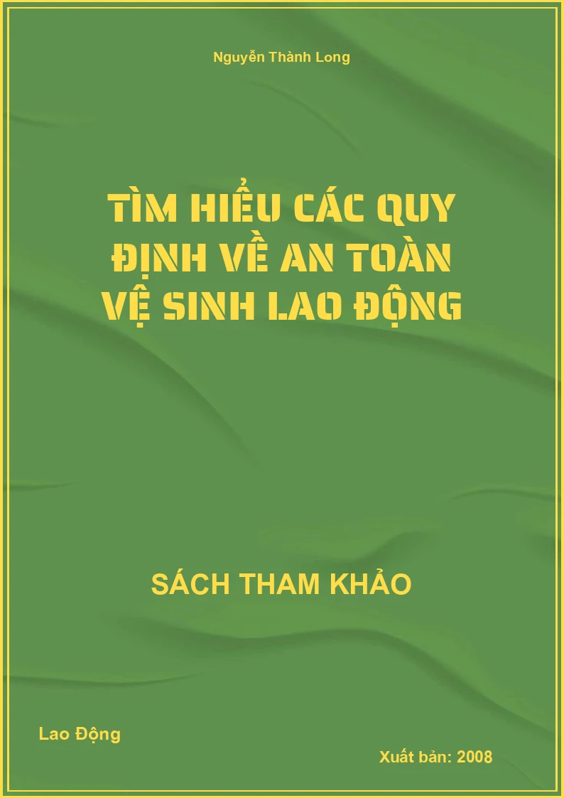Tìm Hiểu Các Quy Định Về An Toàn Vệ Sinh Lao Động