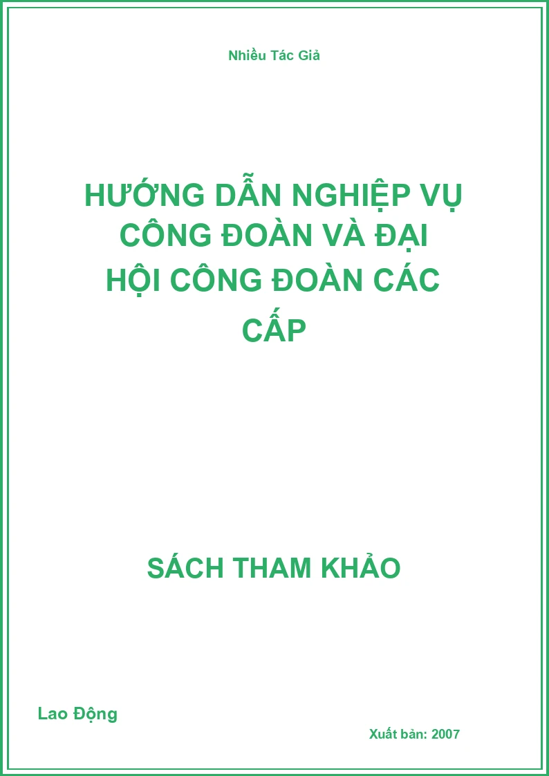 Hướng dẫn nghiệp vụ công đoàn và đại hội công đoàn các cấp