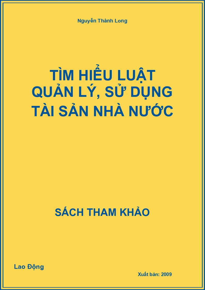 Tìm Hiểu Luật Quản Lý, Sử Dụng Tài Sản Nhà nước