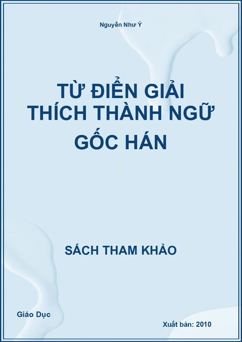 Từ Điển Giải Thích Thành Ngữ Gốc Hán