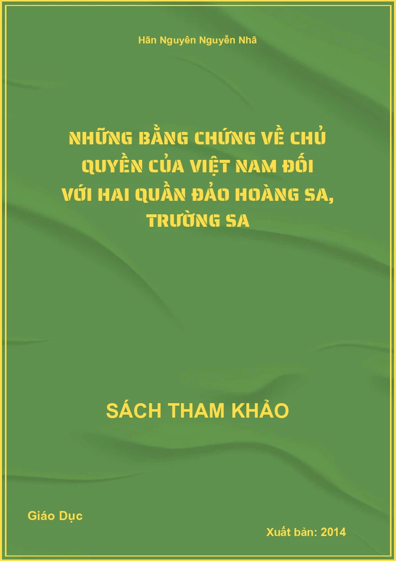Những Bằng Chứng Về Chủ Quyền Của Việt Nam Đối Với Hai Quần Đảo Hoàng Sa, Trường Sa