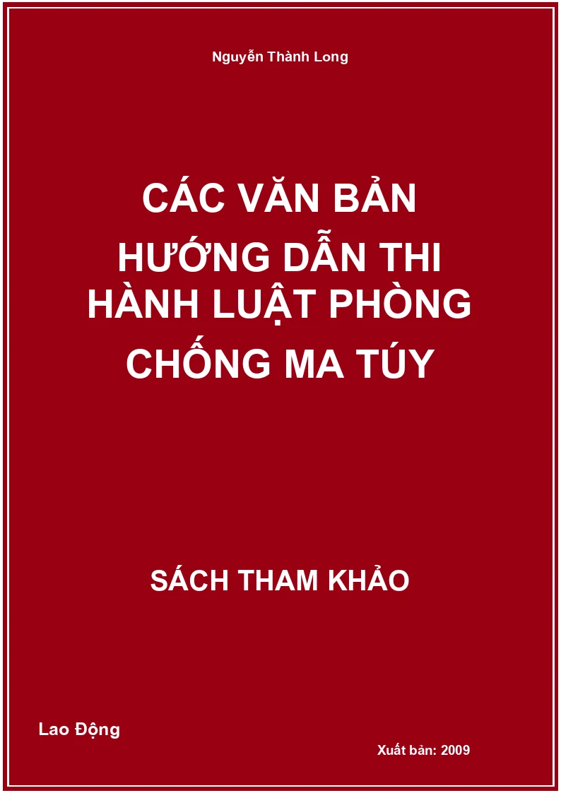 Các Văn Bản Hướng Dẫn Thi Hành Luật Phòng Chống Ma Túy