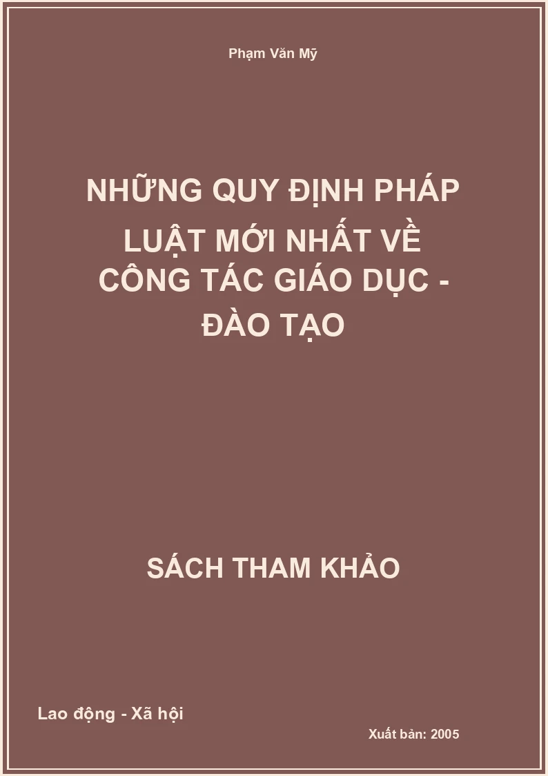 Những Quy Định Pháp Luật Mới Nhất Về Công Tác Giáo Dục - Đào Tạo