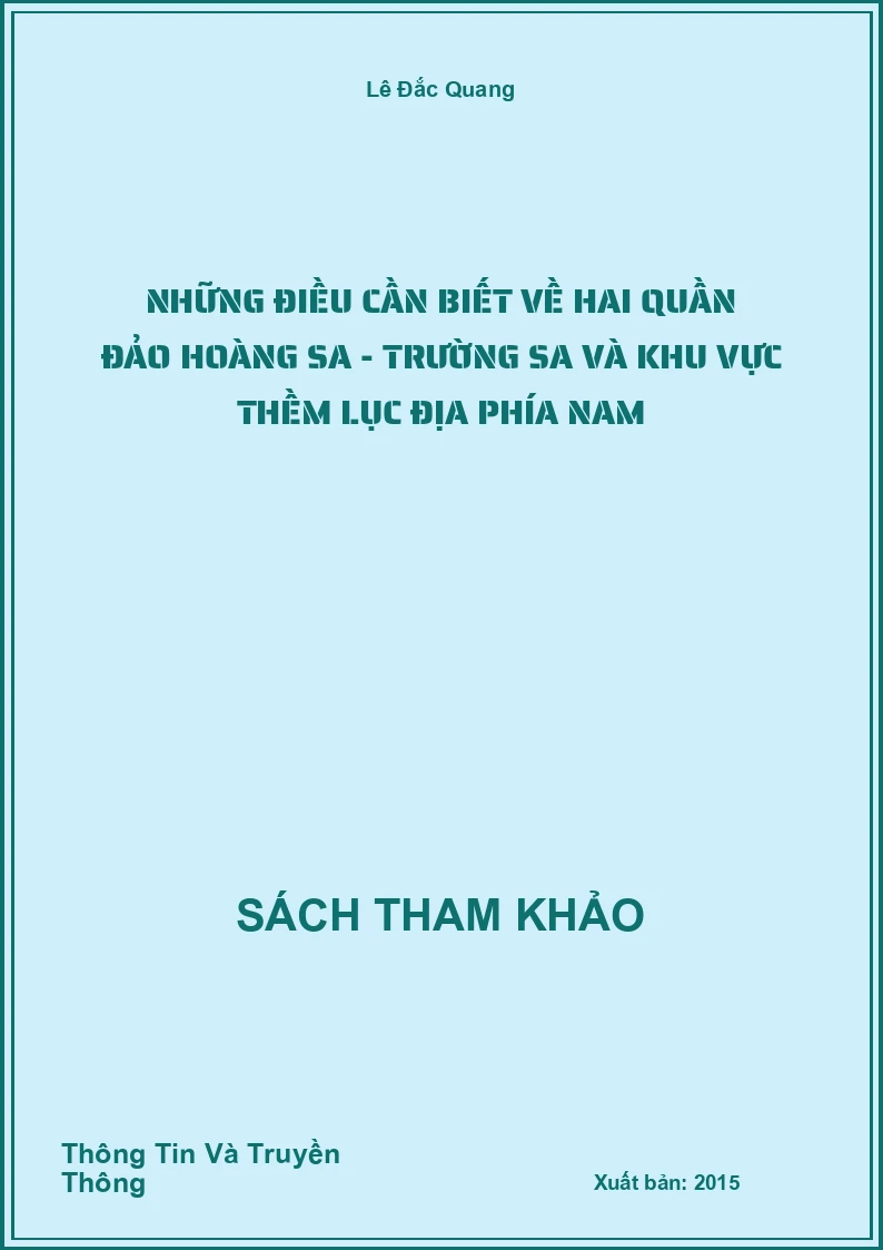 Những Điều cần Biết Về Hai Quần Đảo Hoàng Sa - Trường Sa Và Khu Vực Thềm Lục Địa Phía Nam