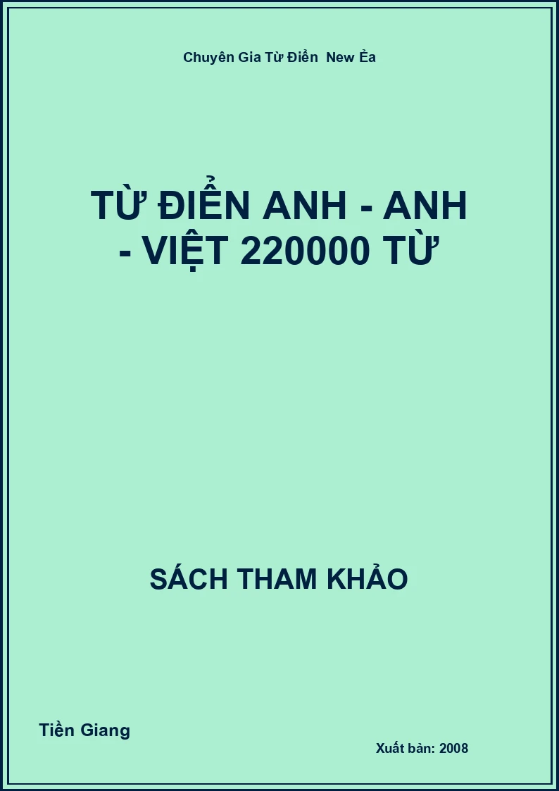 Từ Điển Anh - Anh - Việt 220000 Từ