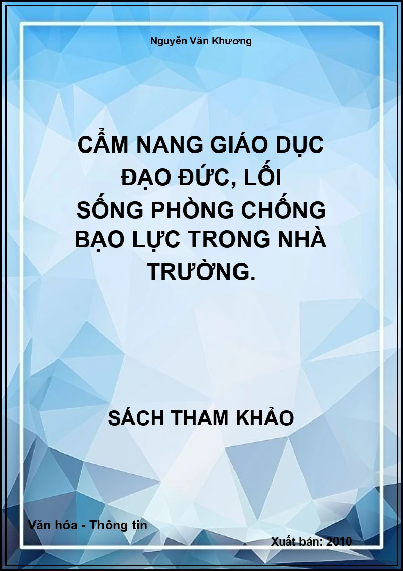 Cẩm Nang Giáo Dục Đạo Đức, Lối Sống Phòng Chống Bạo Lực Trong Nhà Trường.