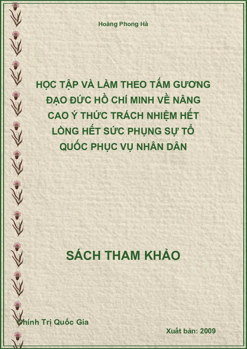 Học Tập Và Làm Theo Tấm Gương Đạo Đức Hồ Chí Minh về nâng cao ý thức trách nhiệm hết lòng hết sức phụng sự tổ quốc phục vụ nhân dân