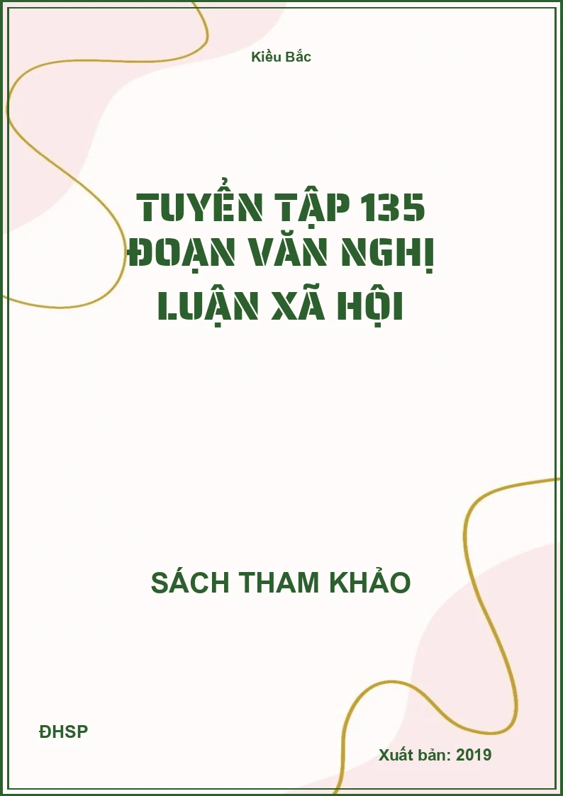 Tuyển tập 135 đoạn văn nghị luận xã hội