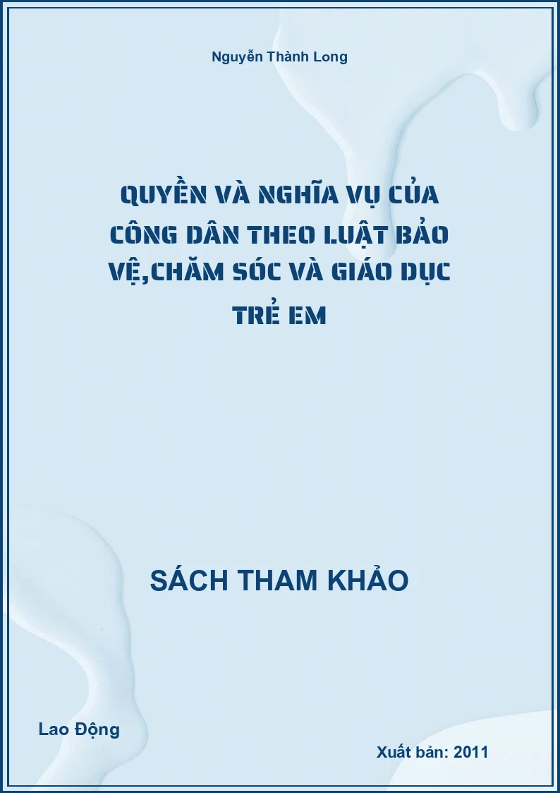 Quyền Và Nghĩa Vụ Của Công Dân Theo Luật Bảo Vệ,Chăm Sóc Và Giáo Dục Trẻ Em