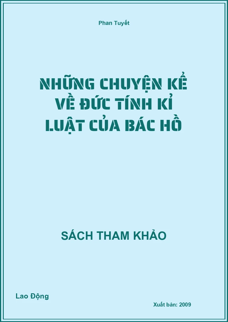 Những Chuyện Kể Về Đức Tính Kỉ Luật Của Bác Hồ