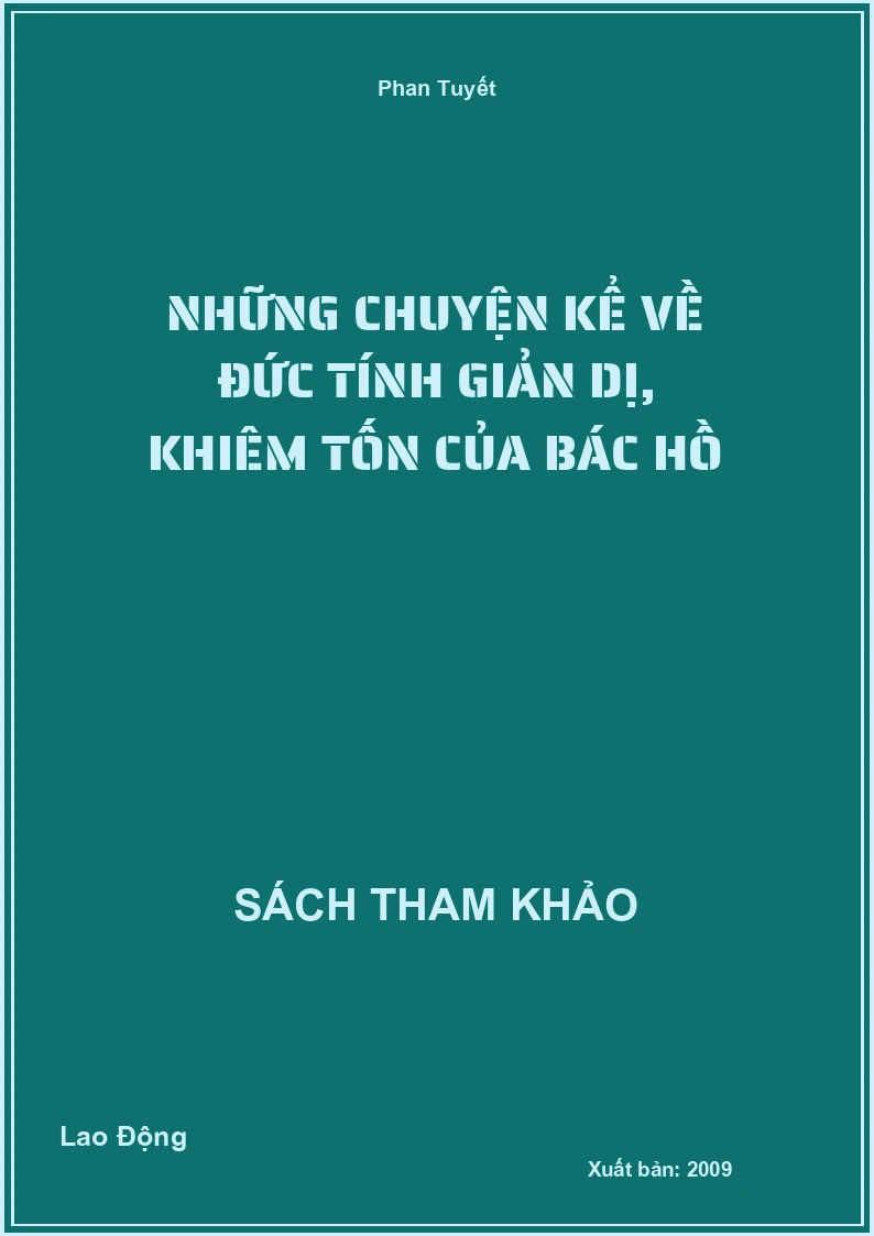 Những Chuyện Kể Về Đức Tính Giản Dị, Khiêm Tốn Của Bác Hồ