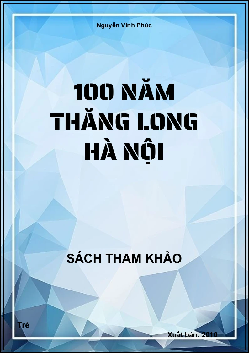 100 Năm Thăng Long Hà Nội