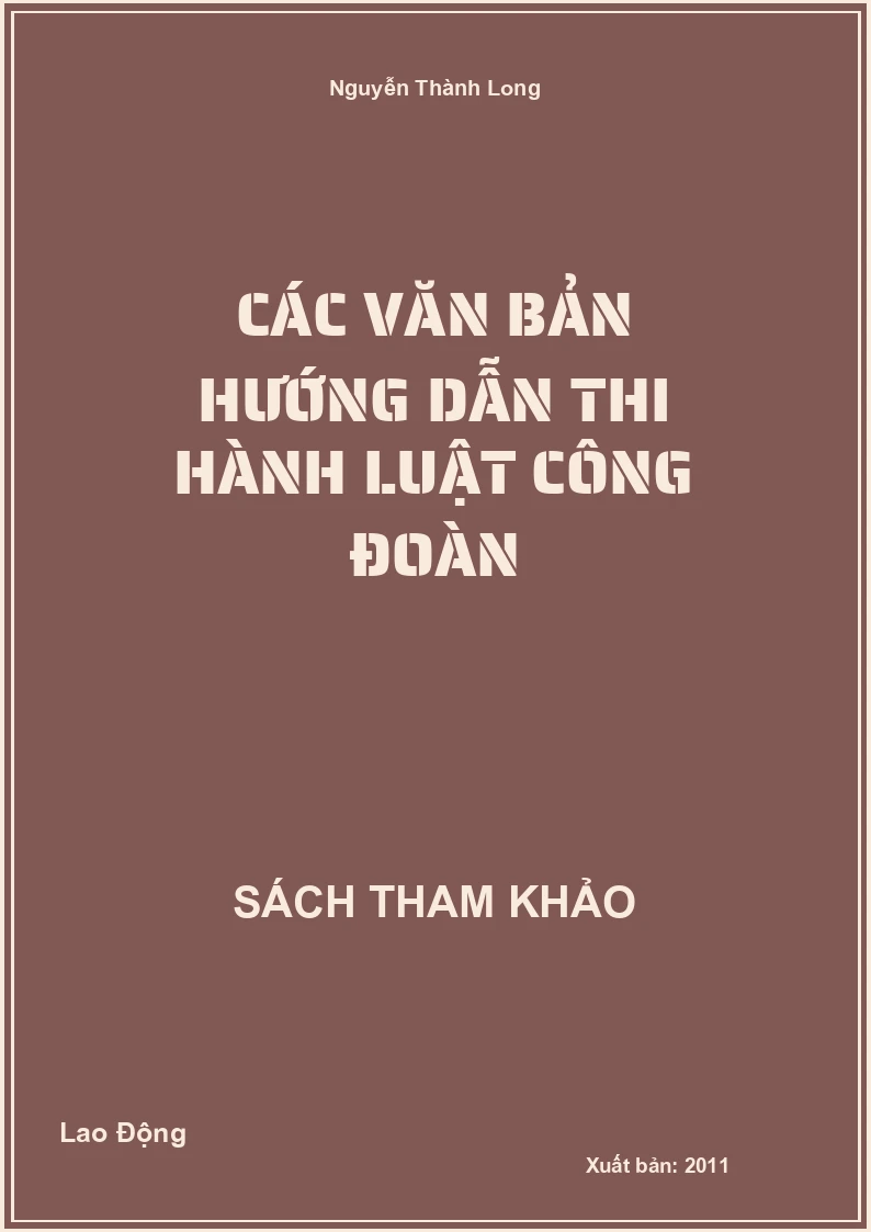 Các Văn Bản Hướng Dẫn Thi Hành Luật Công Đoàn