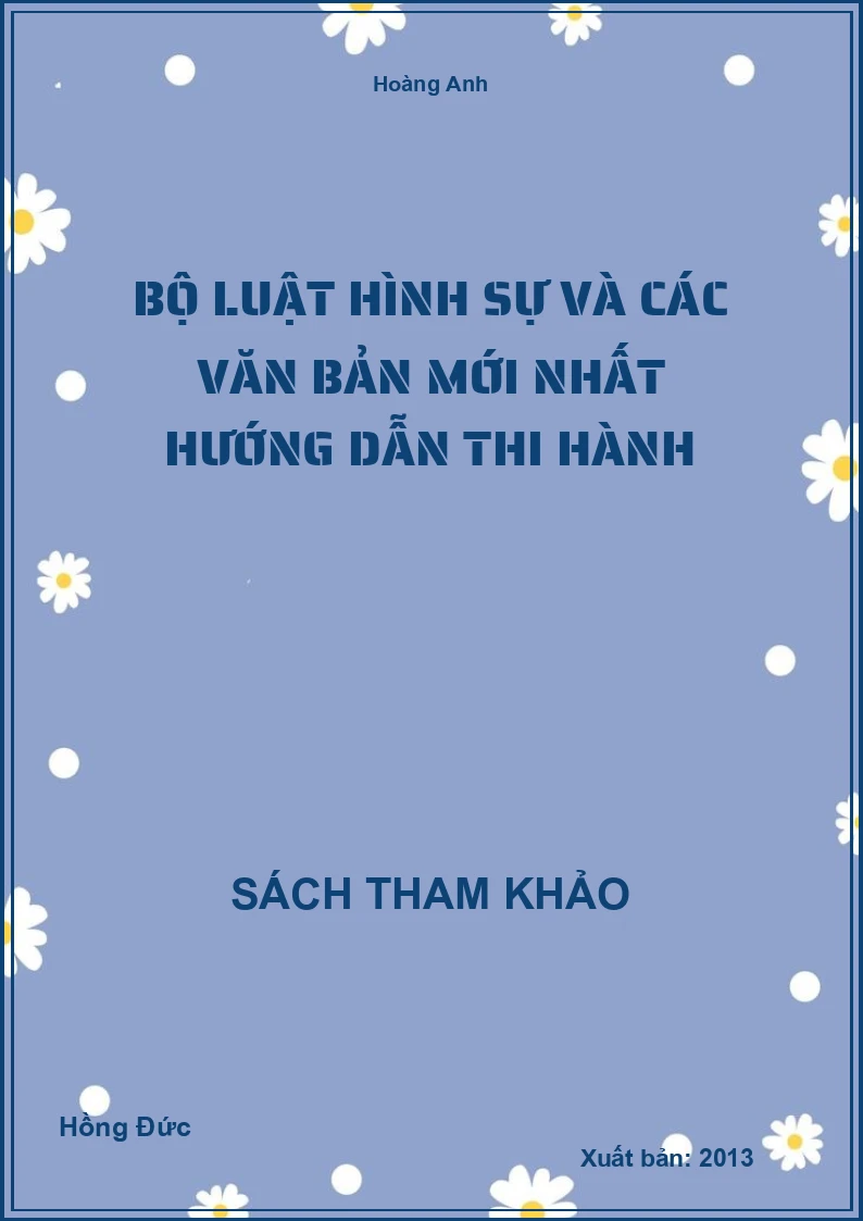 Bộ luật hình sự và các văn bản mới nhất hướng dẫn thi hành