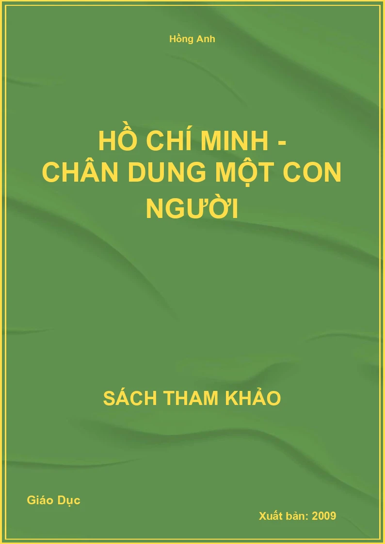 Hồ Chí Minh - Chân Dung một Con Người