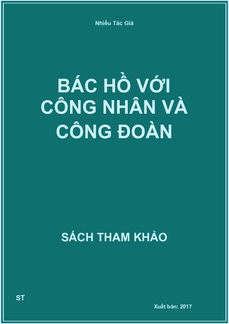 Bác Hồ với công nhân và công đoàn