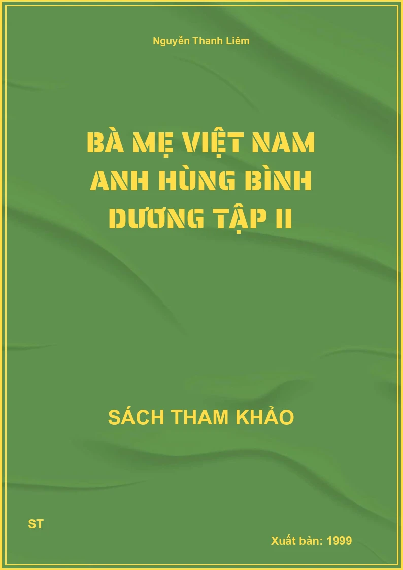 Bà Mẹ Việt Nam Anh Hùng Bình Dương Tập II