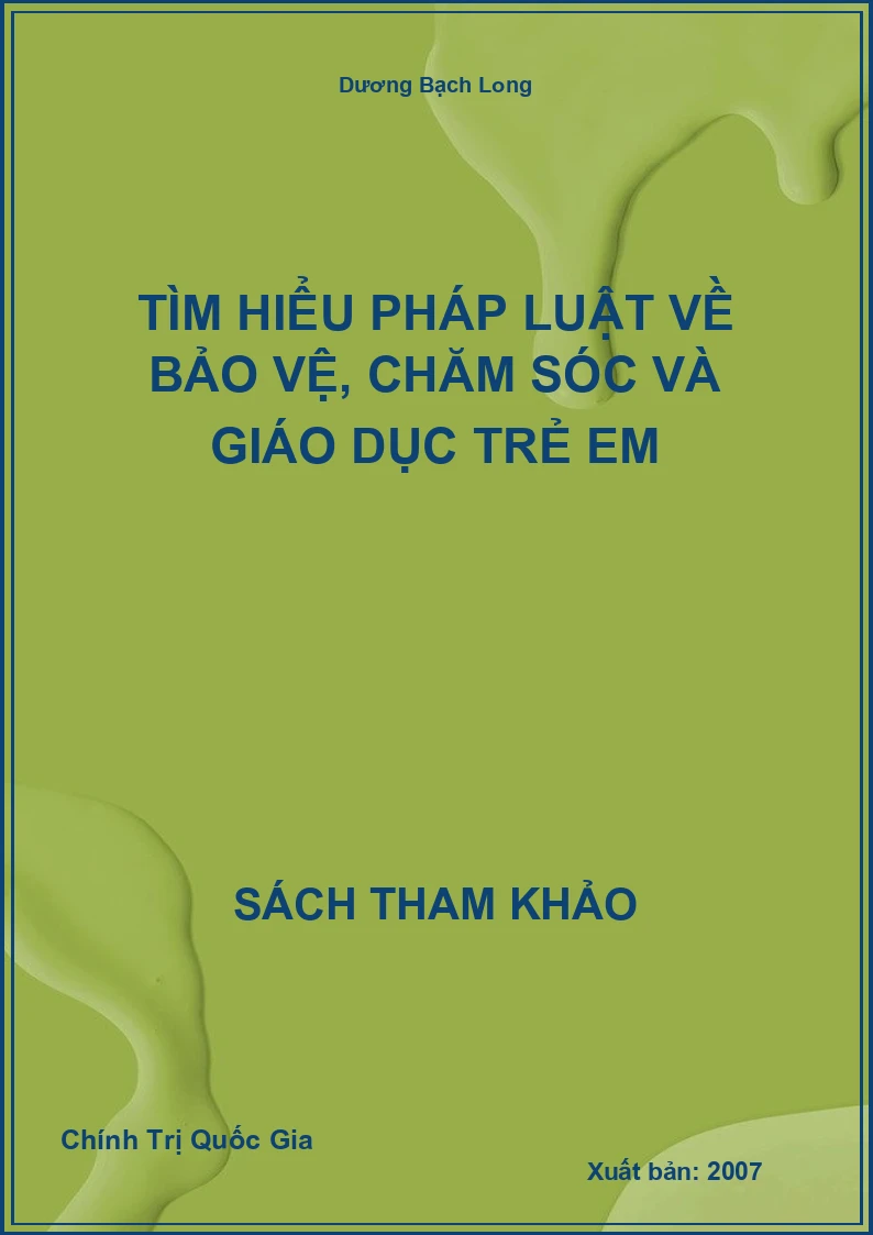 Tìm Hiểu Pháp Luật Về Bảo Vệ, Chăm Sóc Và Giáo Dục Trẻ Em
