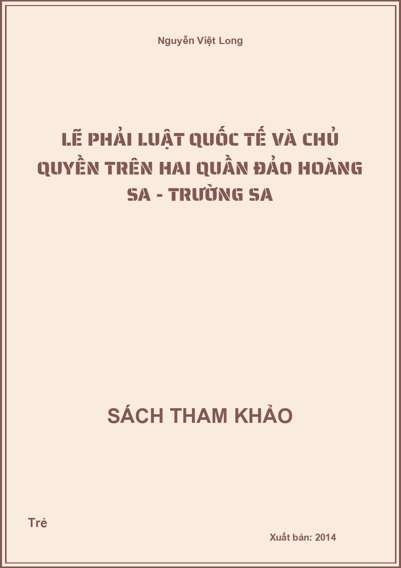 Lẽ Phải Luật Quốc Tế Và Chủ Quyền Trên Hai Quần Đảo Hoàng Sa - Trường Sa