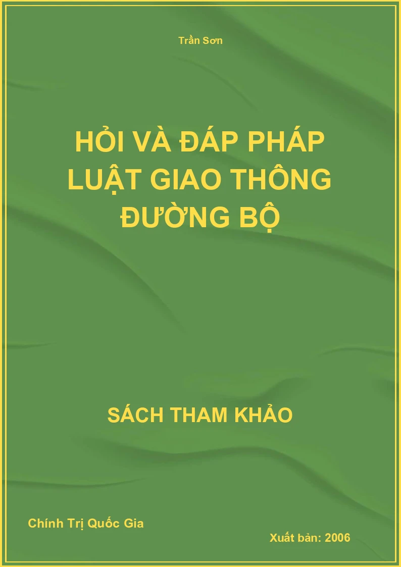 Hỏi Và Đáp Pháp Luật Giao Thông Đường Bộ