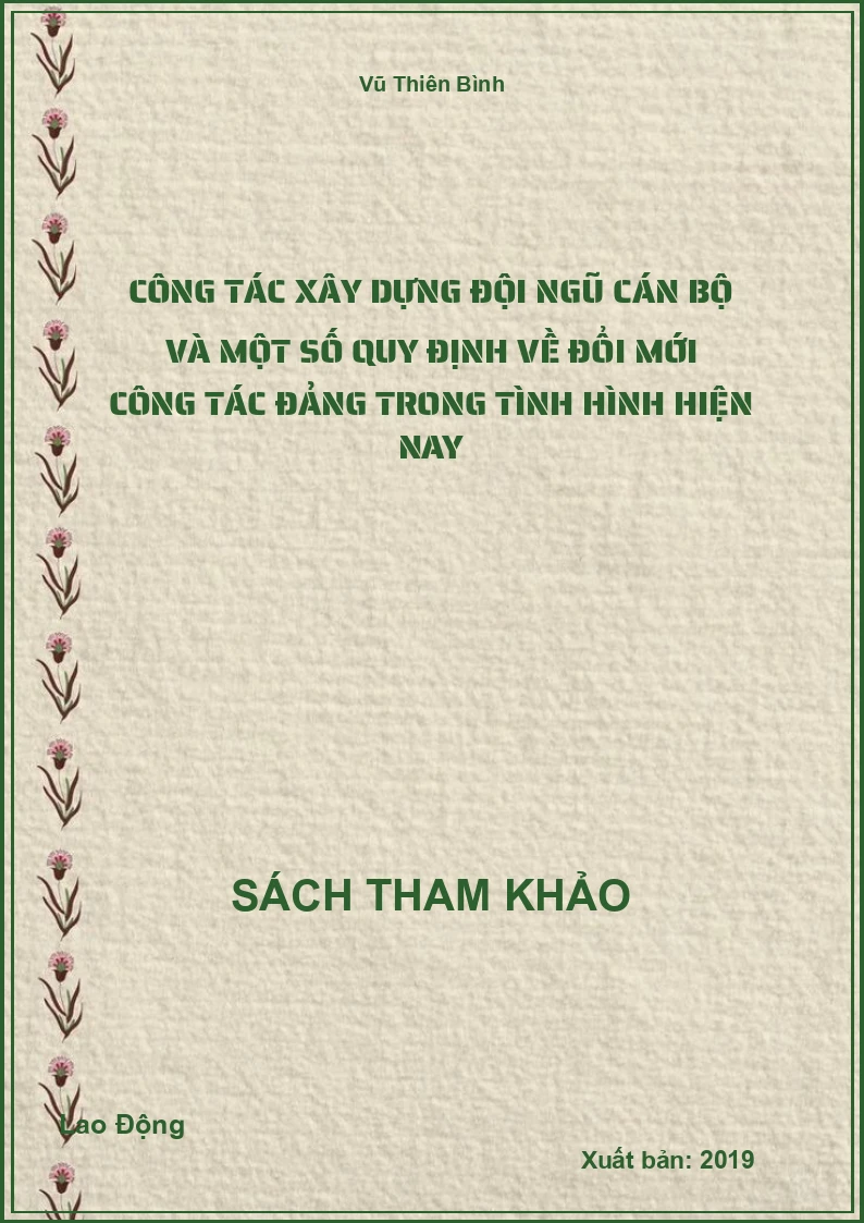Công tác xây dựng đội ngũ cán bộ và một số quy định về đổi mới công tác đảng trong tình hình hiện nay