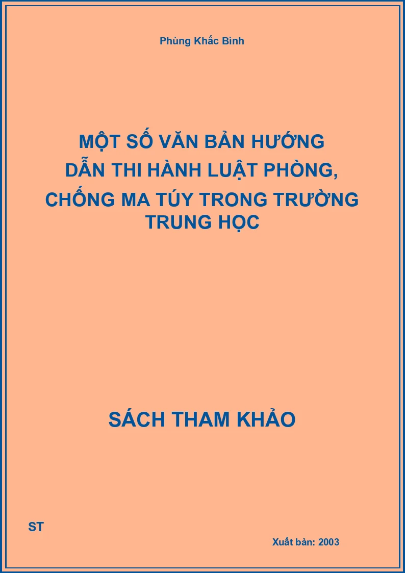 Một Số Văn Bản Hướng Dẫn Thi Hành Luật Phòng, Chống Ma Túy Trong Trường Trung Học