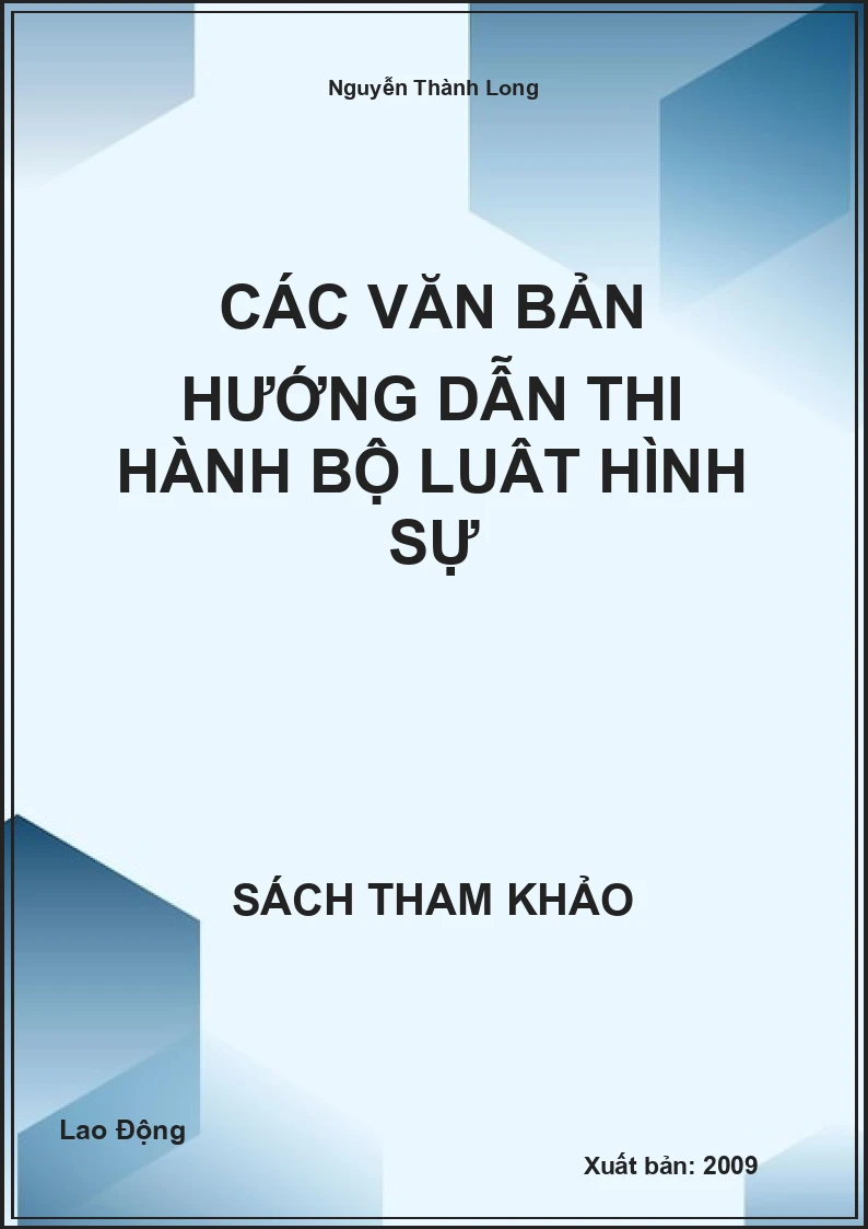 Các Văn Bản Hướng Dẫn Thi Hành Bộ Luât Hình Sự