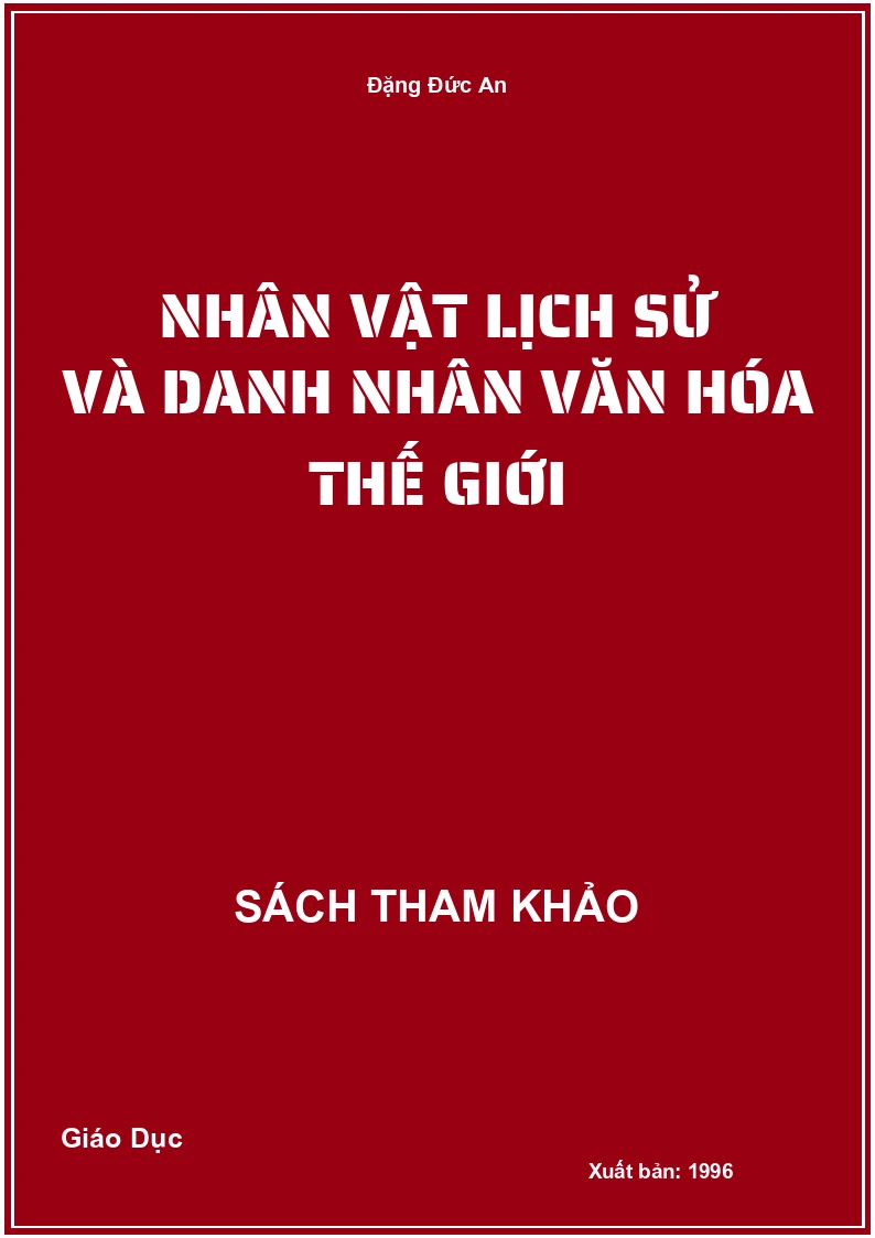 Nhân Vật Lịch Sử Và Danh Nhân Văn Hóa Thế Giới