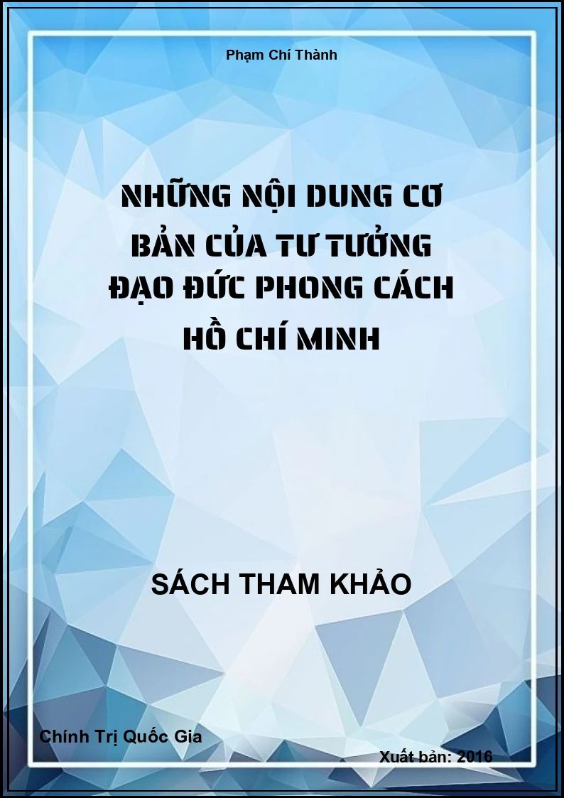 Những nội dung cơ bản của tư tưởng đạo đức phong cách Hồ Chí Minh