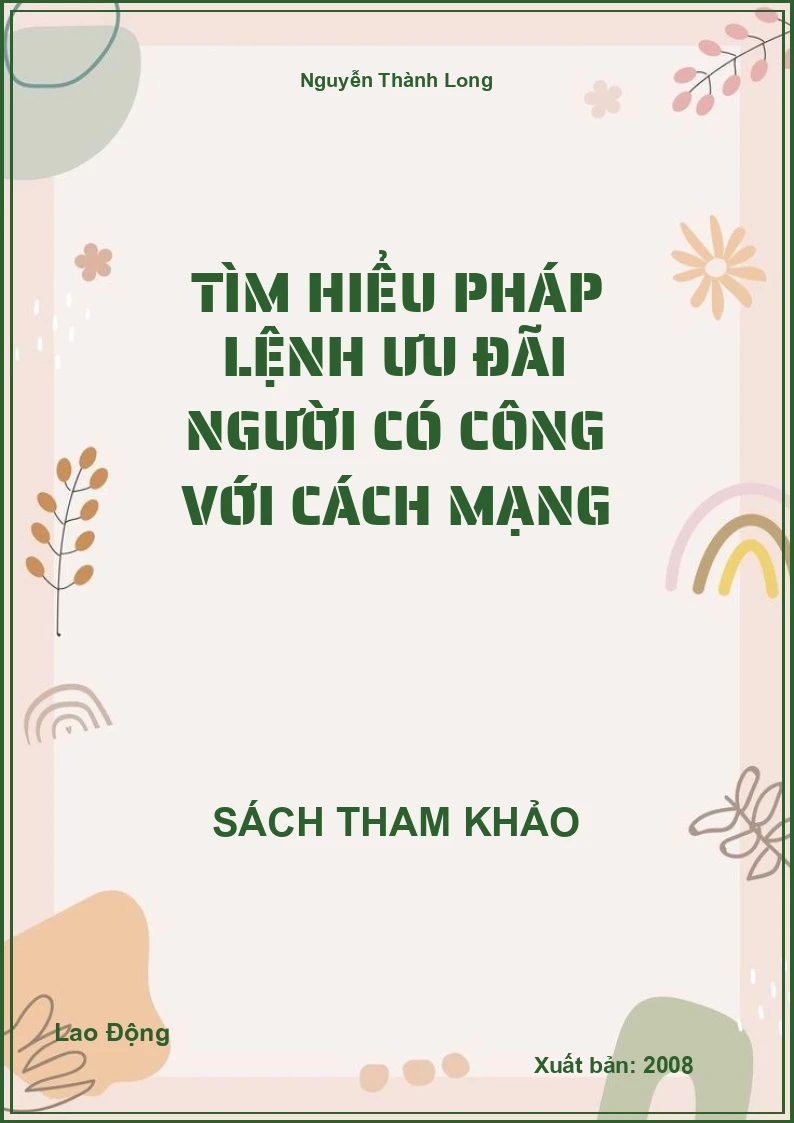 Tìm Hiểu Pháp Lệnh Ưu Đãi Người Có Công Với Cách Mạng