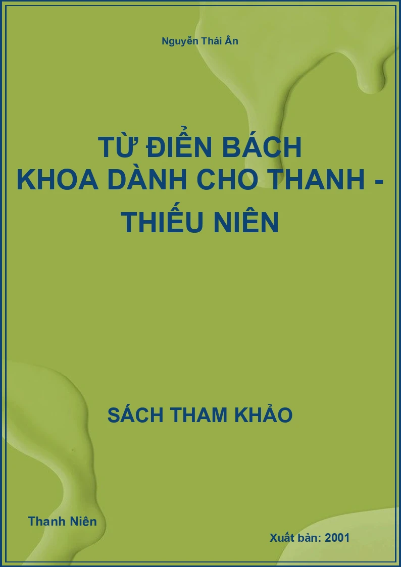 Từ Điển Bách Khoa Dành Cho Thanh - Thiếu Niên